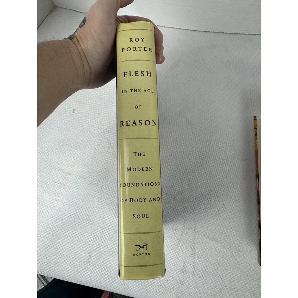 Flesh‎ in the Age of Reason : The Modern Foundations of Body and Soul by Roy...